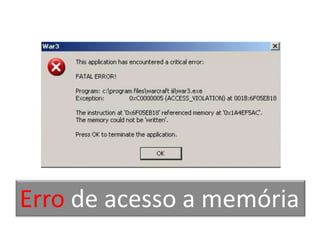 Erro de acesso a memória
 