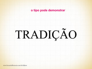 o tipo pode demonstrar
 