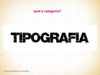 qual a categoria?
 