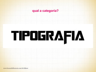 qual a categoria?
 