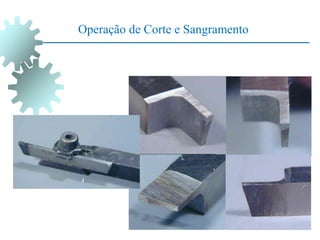 Operação de Corte e Sangramento
 