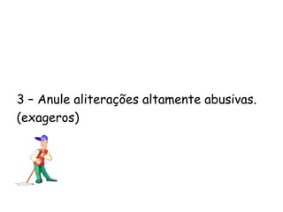  Sempre vale o bom senso no momento da elaboração do texto.Traços característicosSELEÇÃO  VOCABULARA cordialidade – e não a intimidade – se expressa de imediato pela seleção das palavras na comunicação empresarial.