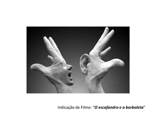 Indicação de Filme: “O escafandro e a borboleta”