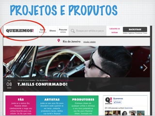 PROJETOS E PRODUTOS
 