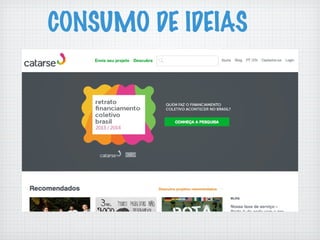 CONSUMO DE IDEIAS
 