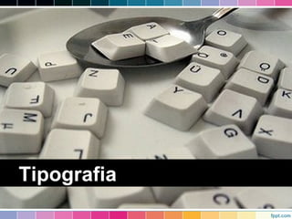 Tipografia 
 