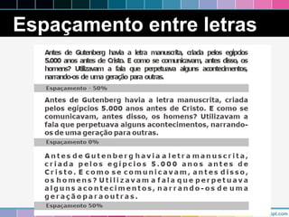 Espaçamento entre letras 
 