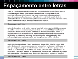 Espaçamento entre letras 
 