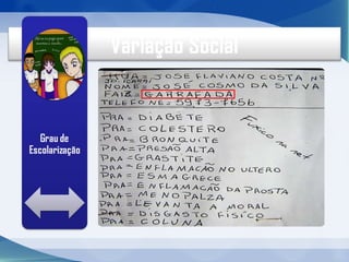 Variação Social
 