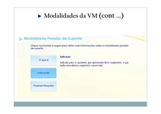 Modalidades da VM (cont ...)
 
