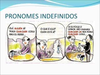 PRONOMES INDEFINIDOS 