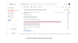 Fai click na ligazón que aparece no email
 