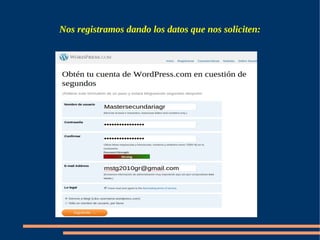 Nos registramos dando los datos que nos soliciten:
 