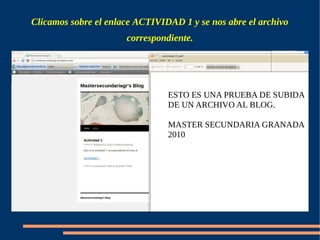 Clicamos sobre el enlace ACTIVIDAD 1 y se nos abre el archivo
                      correspondiente.
 