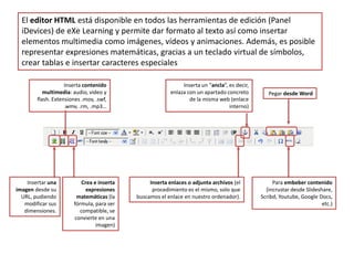 5. Preguntas y juegos: examen SCORMSimilar al ejercicio tipo test, usaremos el examen SCORM cuando queramos que los resultados de cada alumno queden registrados en la plataforma a la que subamos la actividad. Podemos agregar las preguntas que queramos