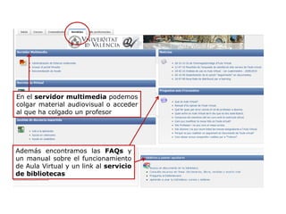 Soporte informático al alumnado
(SIA)
http://www.uv.es/siuv
 