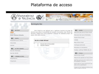 Plataforma de acceso
 