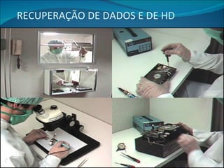 RECUPERAÇÃO DE DADOS E DE HD 