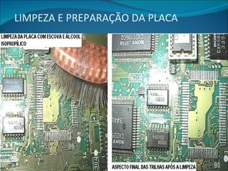 LIMPEZA E PREPARAÇÃO DA PLACA 