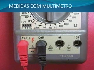 MEDIDAS COM MULTÍMETRO 