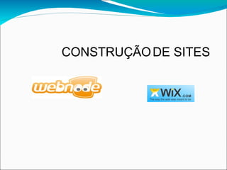 CONSTRUÇÃO DE SITES
 