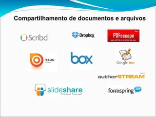 Compartilhamento de documentos e arquivos
 