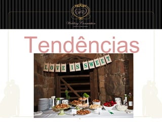 Tendências
 
