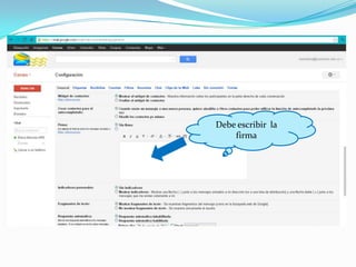 Debe escribir la
    firma
 