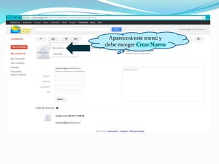 Aparecerá este menú y
debe escoger Crear Nuevo
 