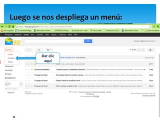 Luego se nos despliega un menú:



        Dar clic
         aquí
 