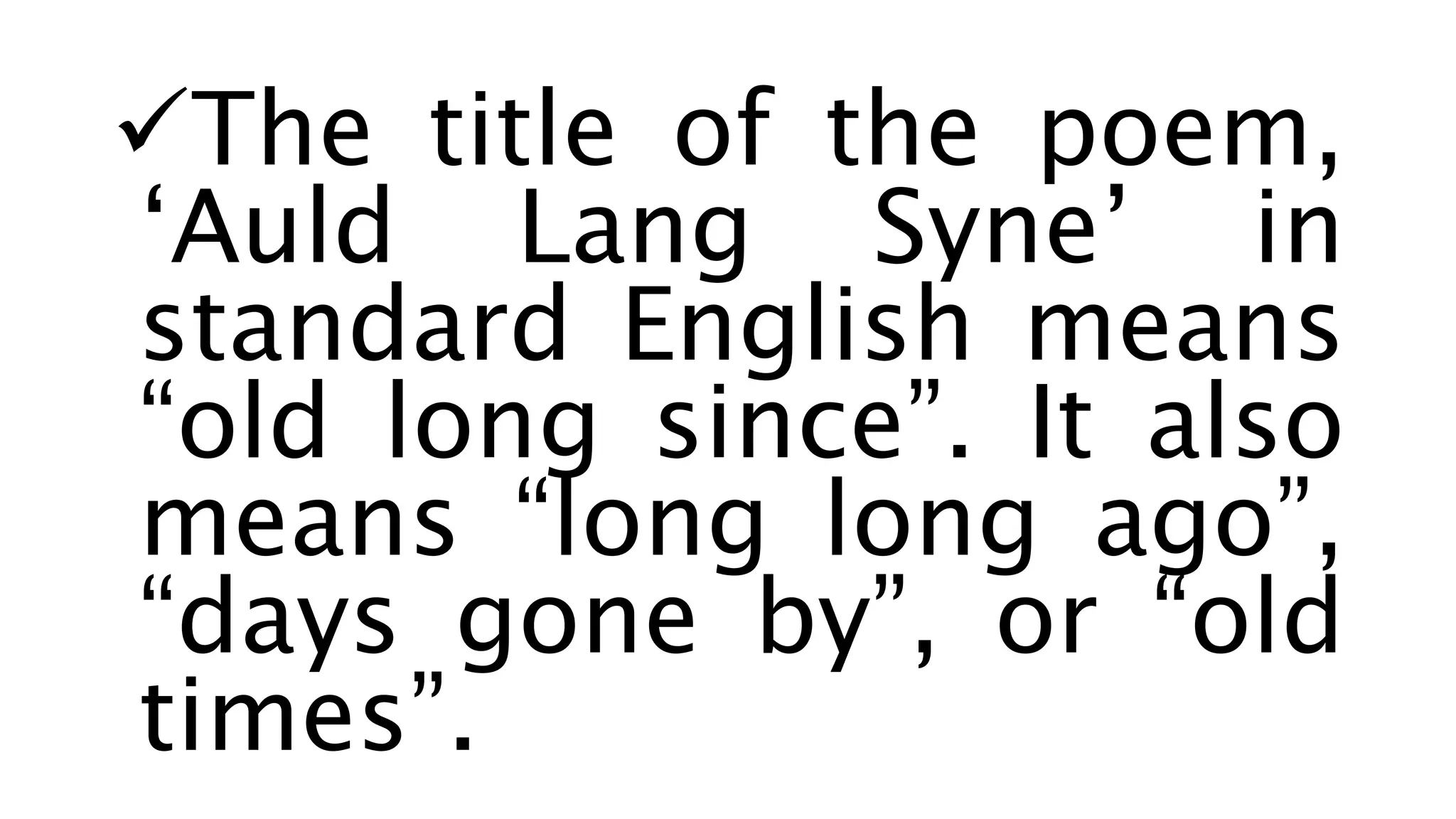 Auld Lang Syne Interpretation AULD LANG SYNE PP.pptx