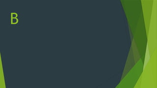 B
 