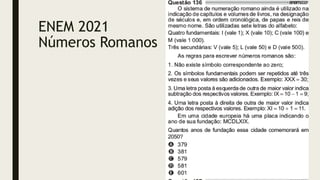 ENEM 2021
Números Romanos
 