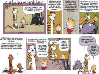 Professora:MariaCristinaA.Biagio
Calvin...
 