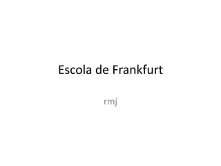 Escola de Frankfurtrmj