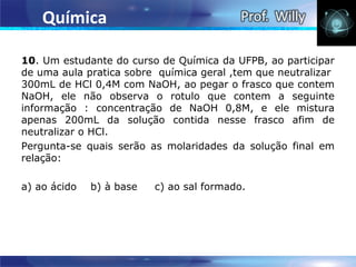 Química

10. Um estudante do curso de Química da UFPB, ao participar
de uma aula pratica sobre química geral ,tem que neutralizar
300mL de HCl 0,4M com NaOH, ao pegar o frasco que contem
NaOH, ele não observa o rotulo que contem a seguinte
informação : concentração de NaOH 0,8M, e ele mistura
apenas 200mL da solução contida nesse frasco afim de
neutralizar o HCl.
Pergunta-se quais serão as molaridades da solução final em
relação:

a) ao ácido   b) à base   c) ao sal formado.
 