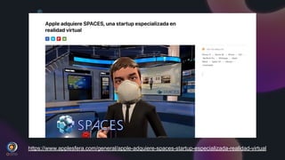 https://www.applesfera.com/general/apple-adquiere-spaces-startup-especializada-realidad-virtual
 