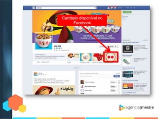 Cardápio disponível no
Facebook

 