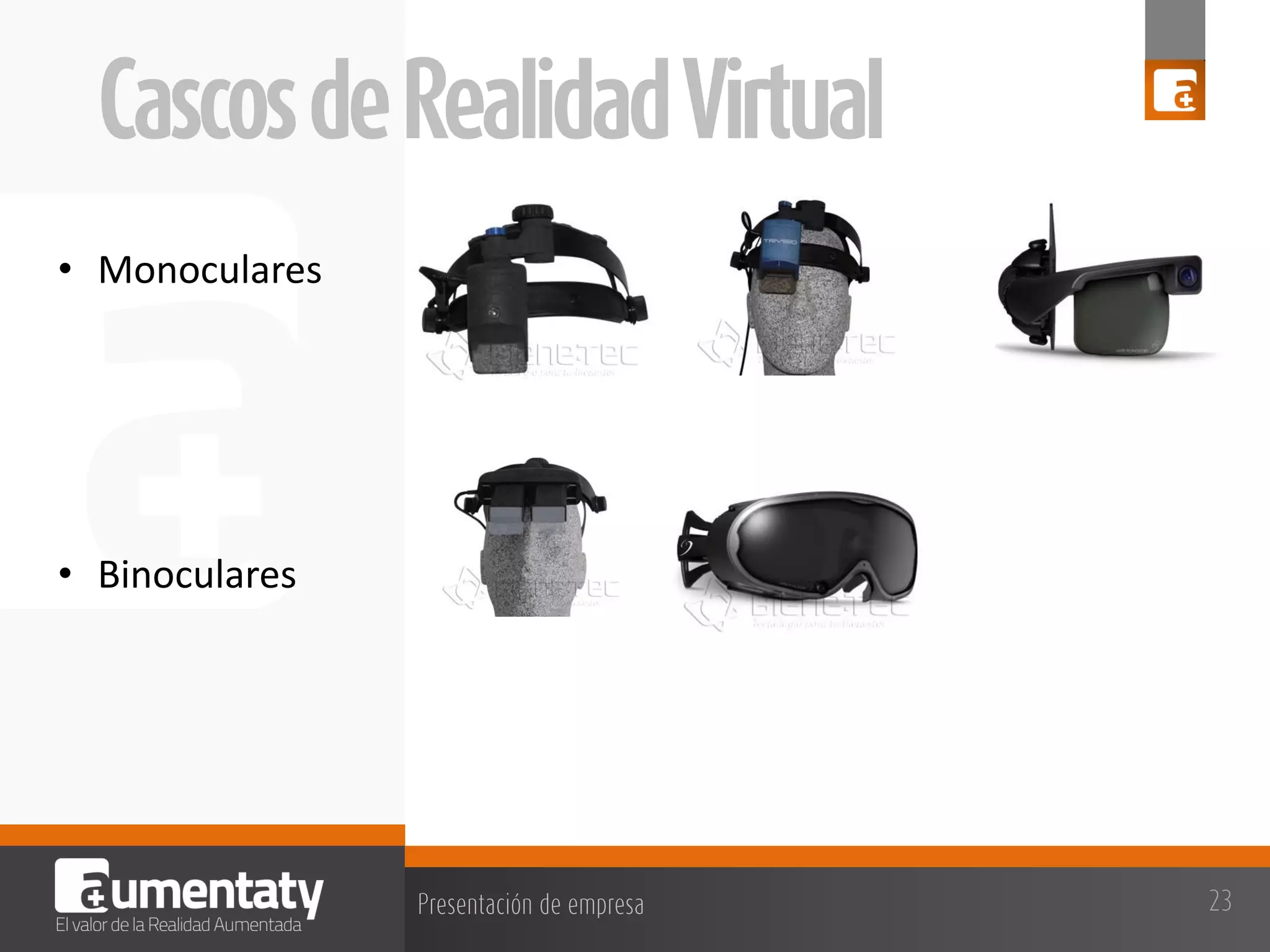 • Monoculares

• Binoculares

 