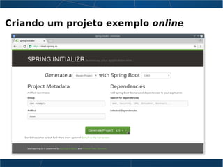 Criando um projeto exemplo online
 