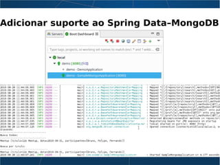 Adicionar suporte ao Spring Data–MongoDB
 