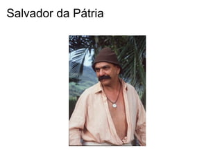 Salvador da Pátria
 