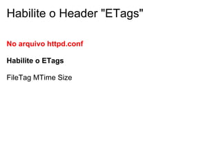 Habilite o Header "ETags"

No arquivo httpd.conf

Habilite o ETags

FileTag MTime Size
 