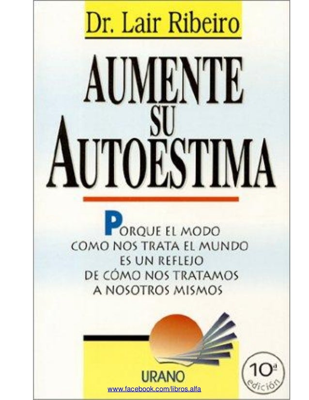 Resultado de imagen para Aumente su Autoestima â€“ Lair Ribeiro