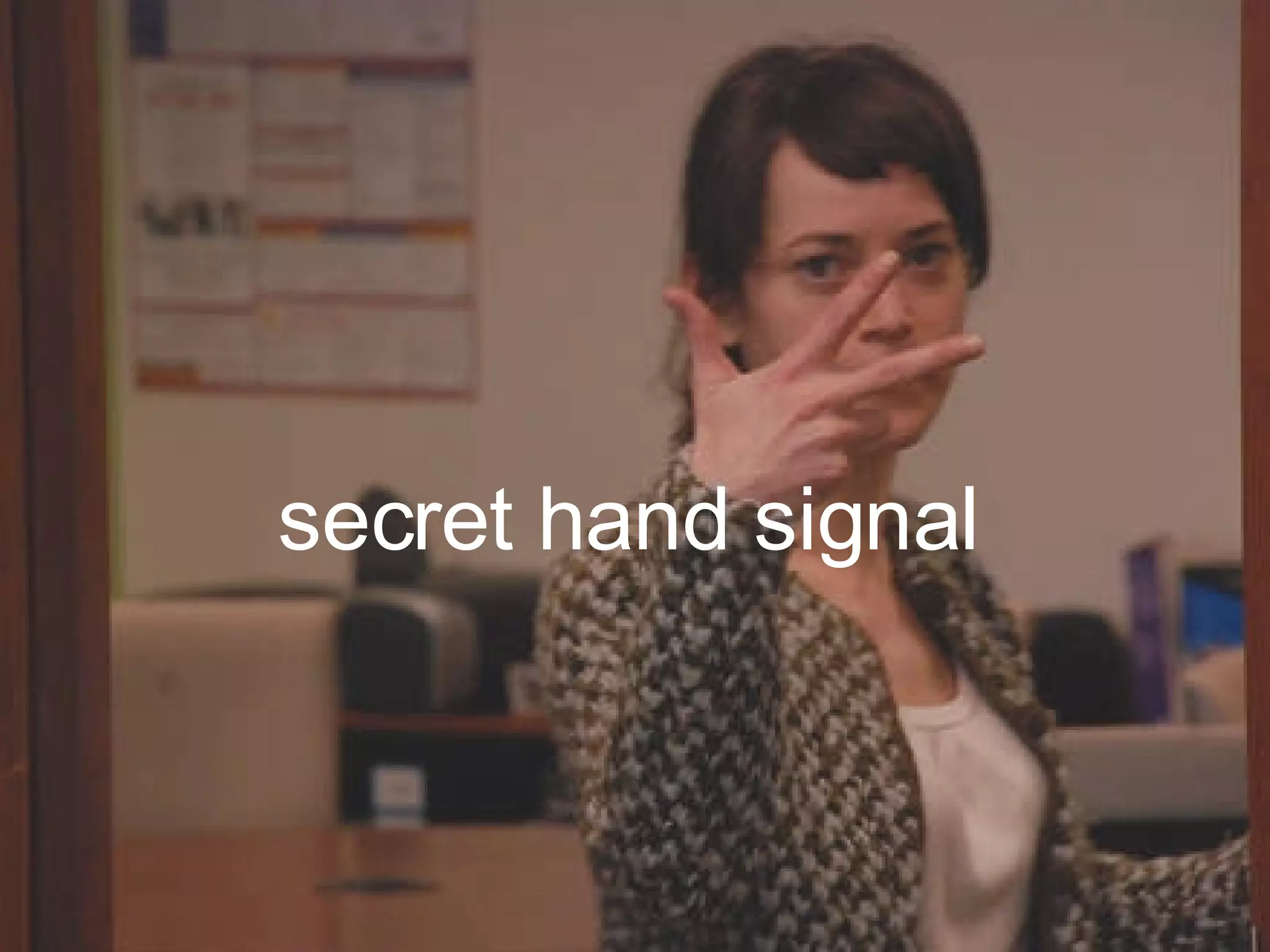 secret hand signal  