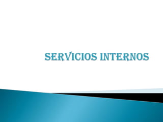 Servicios Internos