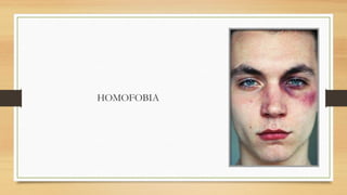 HOMOFOBIA

 