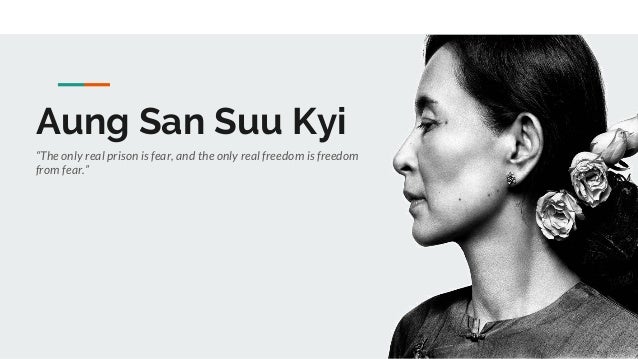 Aung San Suu Kyi Aung San Suu Kyi The Only Real Prison Is Fear And The Only Real Proposal Argument Essay also Buy Essays Papers Sample Essay Topics For High School