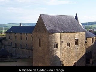 A Cidade de Sedan - na França 