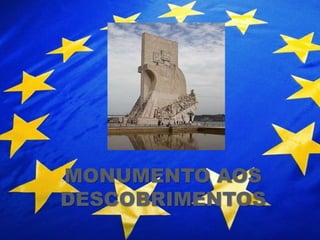 MONUMENTO AOS
DESCOBRIMENTOS
 